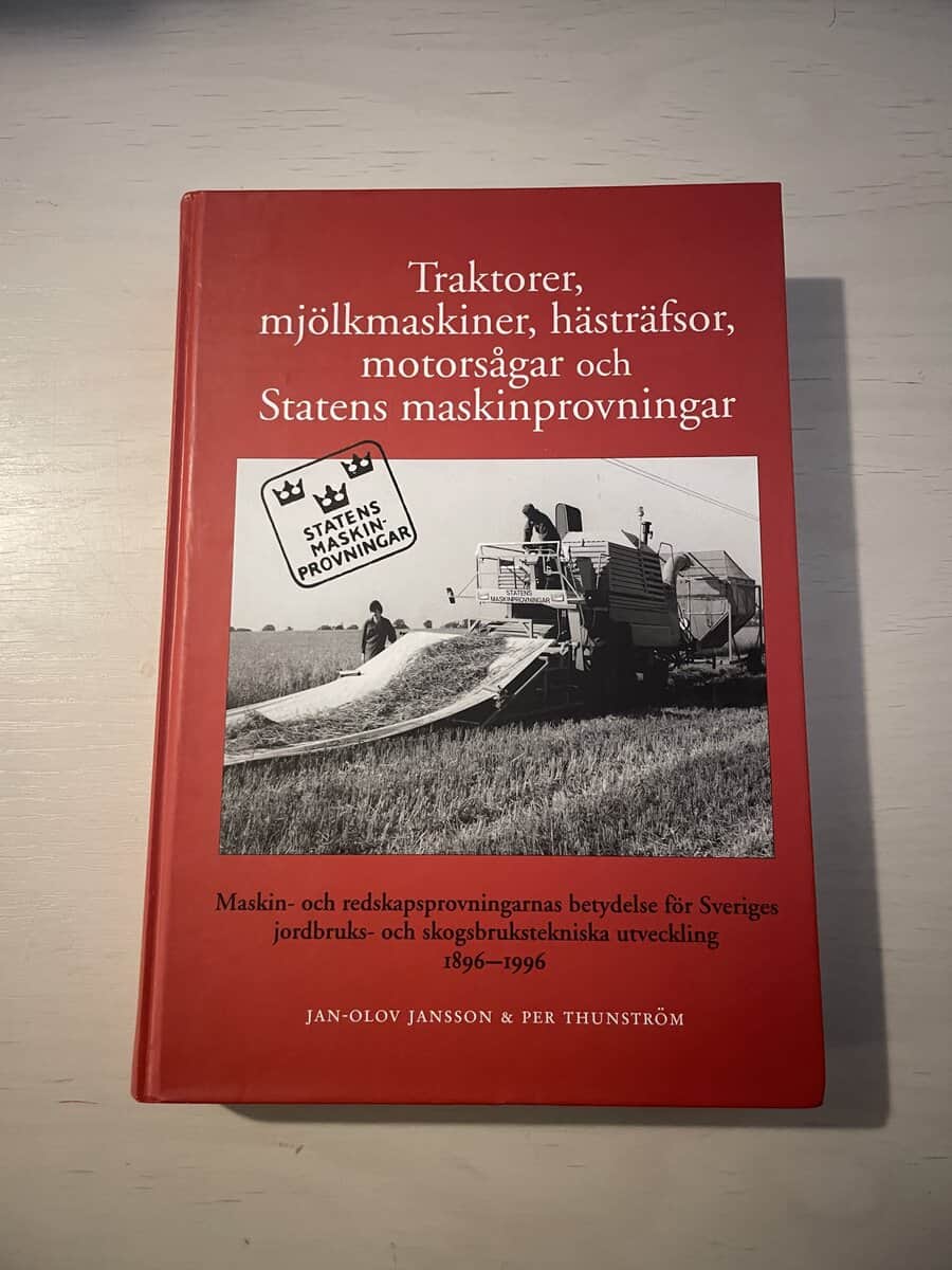 Jan-Olov Jansson : Traktorer, mjölkmaskiner, hästräfsor, motorsågar och Statens maskinprovningar