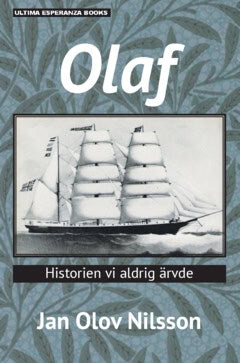 Jan Olov Nilsson : Olaf : historien vi aldrig ärvde