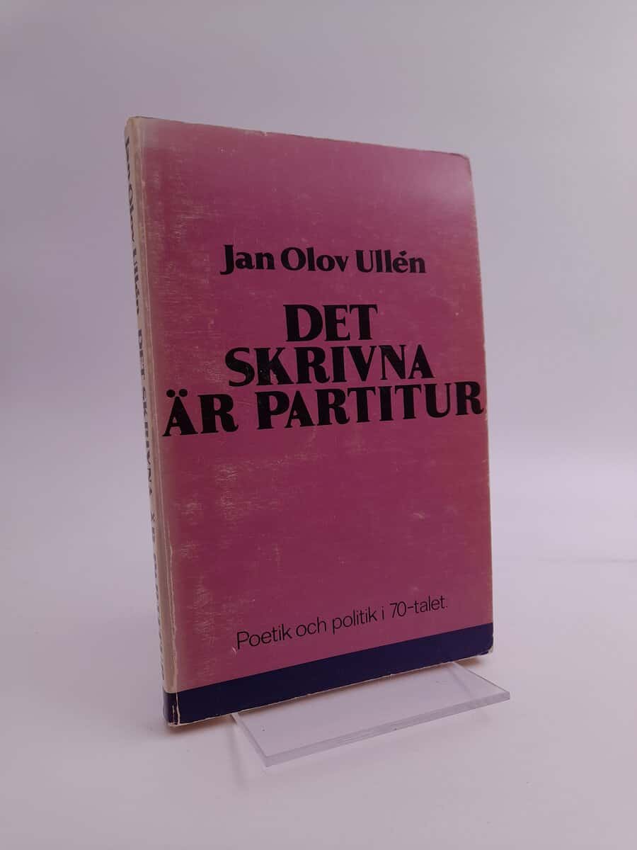 Jan Olov Ullén : Det skrivna är partitur