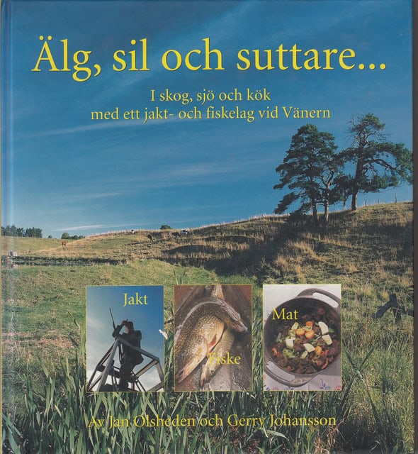 Jan Olsheden : Älg, sil och suttare.