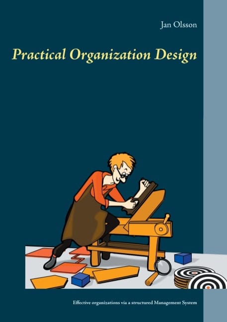 Jan Olsson : Practical organization design