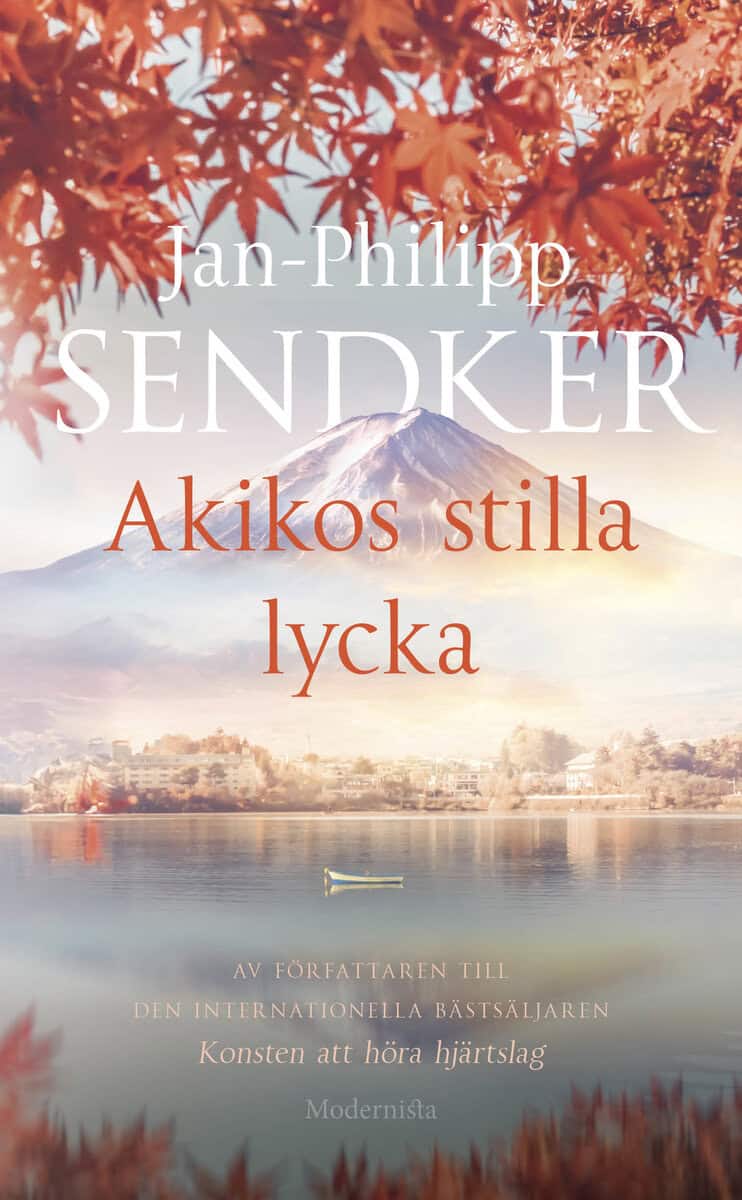 Jan-Philipp Sendker : Akikos stilla lycka
