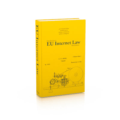 Trzaskowski, Jan ; Savin, Andrej ; Lindskoug, Patrik ; Lundqvist, Björn : Introduction to EU Internet Law