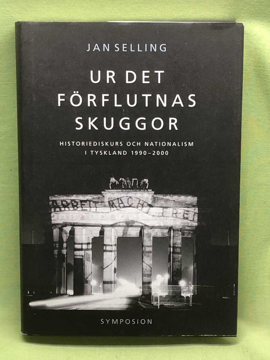 Jan Selling : Ur det förflutnas skuggor