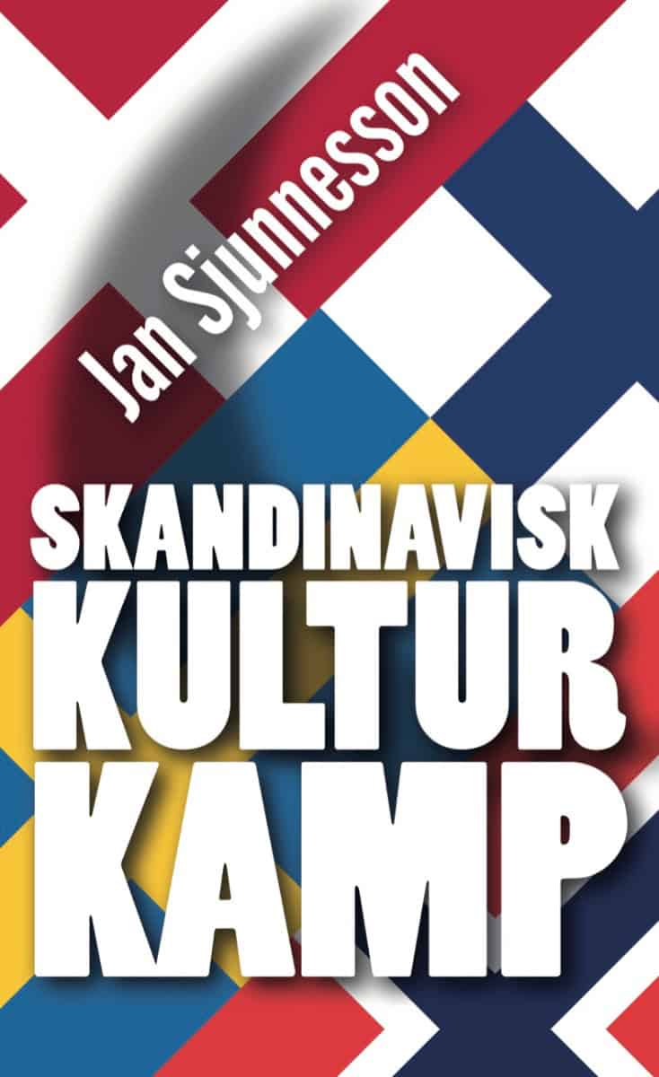 Jan Sjunnesson : Skandinavisk kulturkamp
