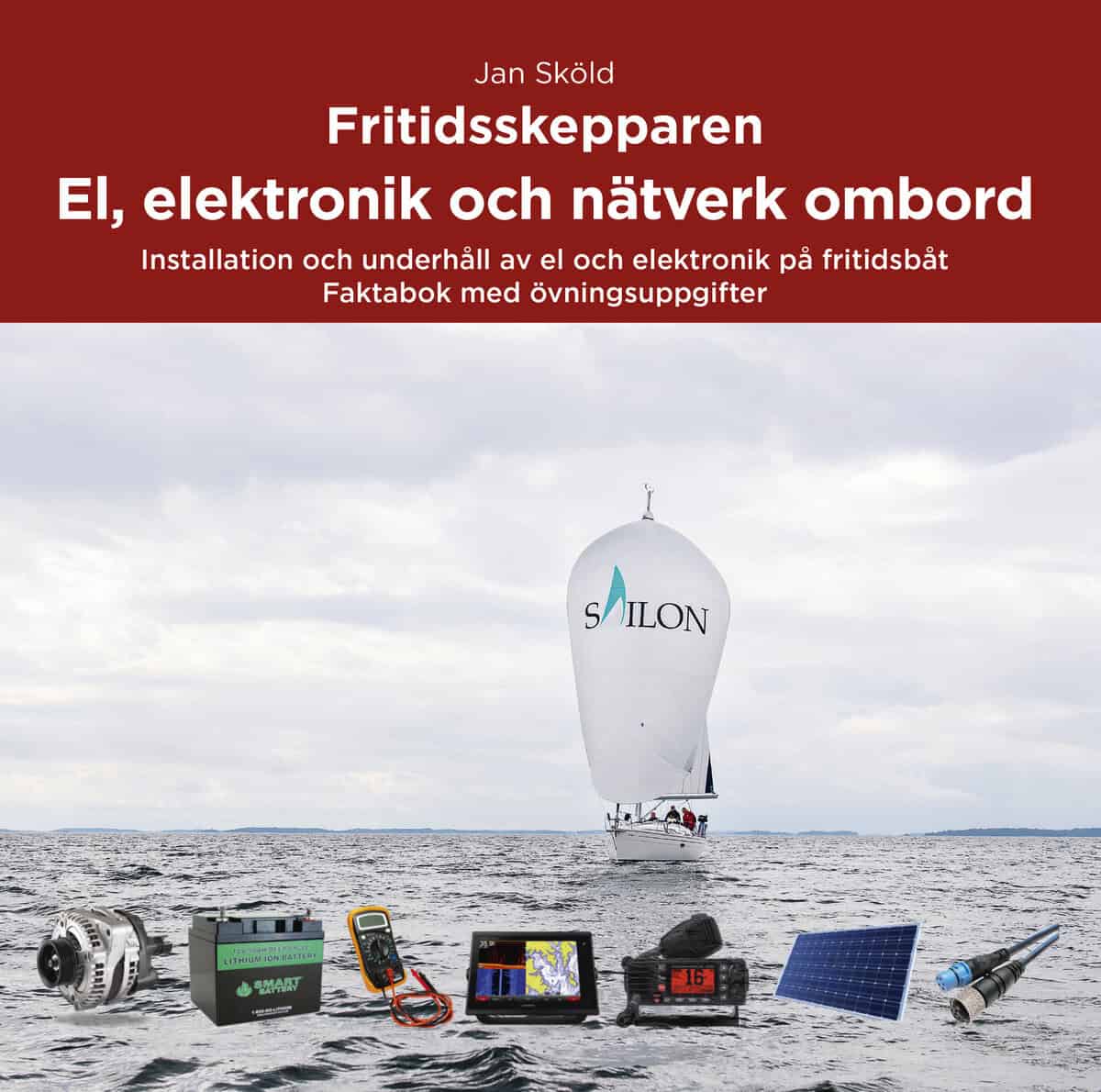 Jan Sköld : Fritidsskepparen El, elektronik och nätverk ombord