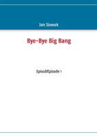 Jan Slowak : Bye-bye big bang
