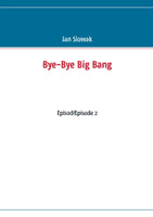 Jan Slowak : Bye-bye big bang