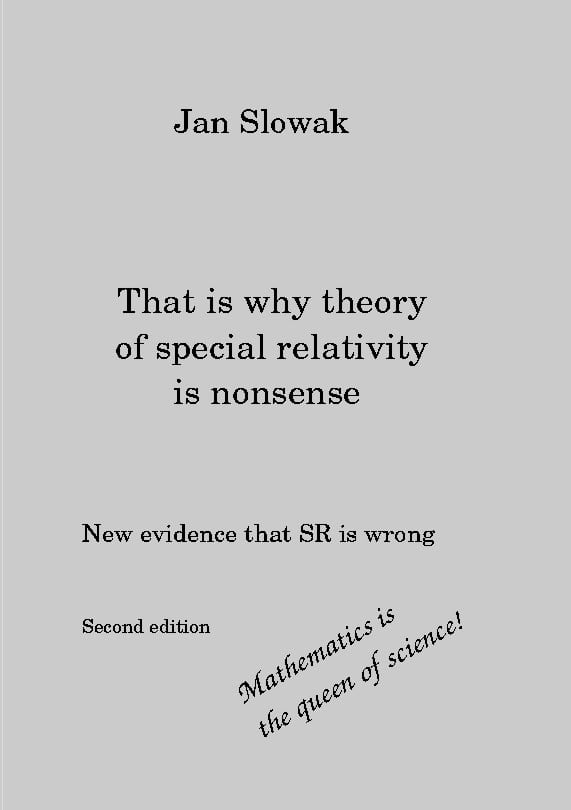 Jan Slowak : That is why theory of special relativity is nonsense