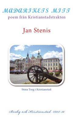 Jan Stenis : Madarikets mitt : poem från Kristianstadstrakten