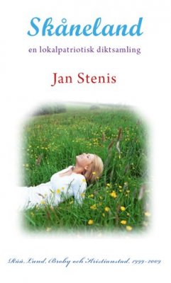 Jan Stenis : Skåneland : en lokalpatriotisk diktsamling