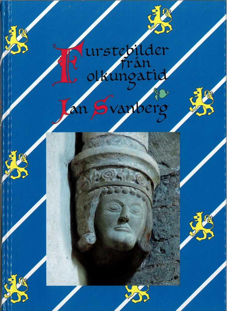 Jan Svanberg : Furstebilder från folkungatid