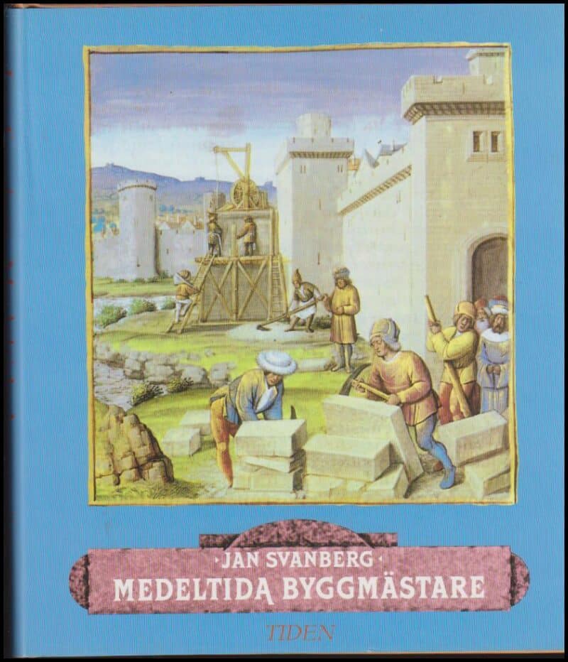 Jan Svanberg : Medeltida byggmästare