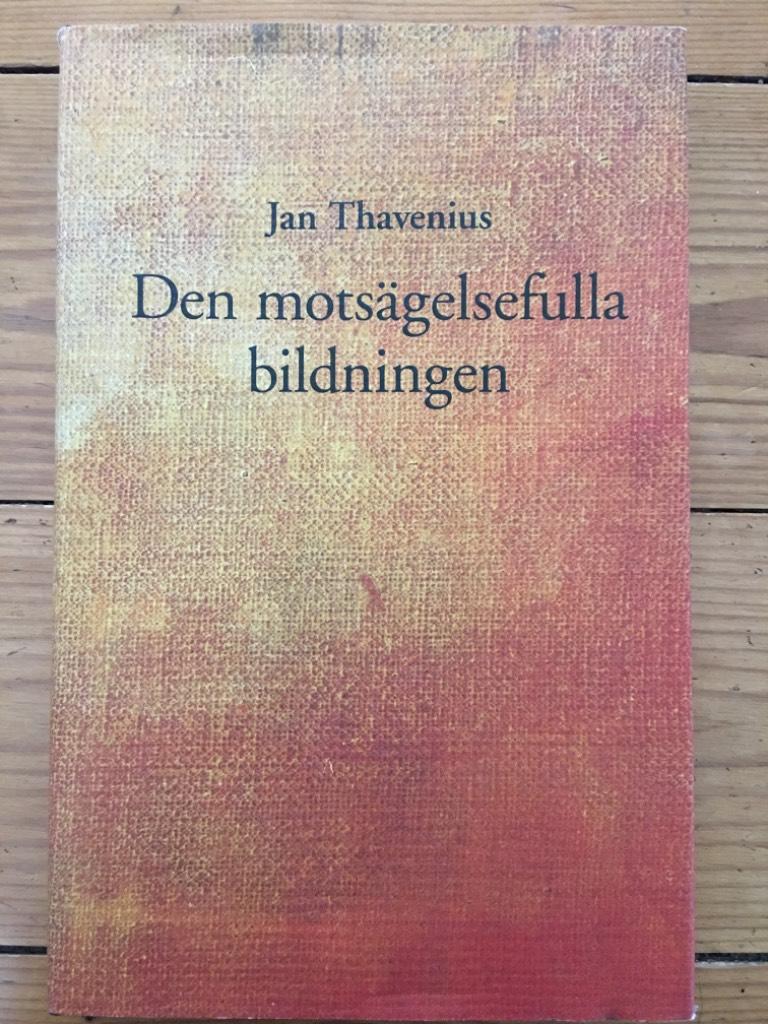 Jan Thavenius : Den motsägelsefulla bildningen