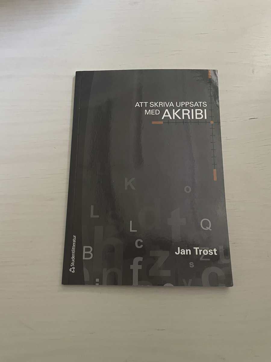 Jan Trost : Att skriva uppsats med akribi