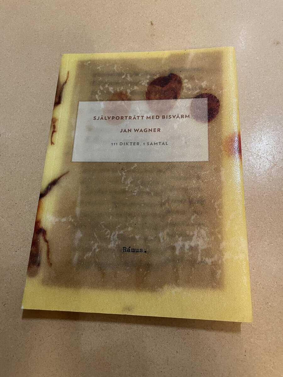 Jan Wagner : Självporträtt med bisvärm 111 dikter, 1 samtal