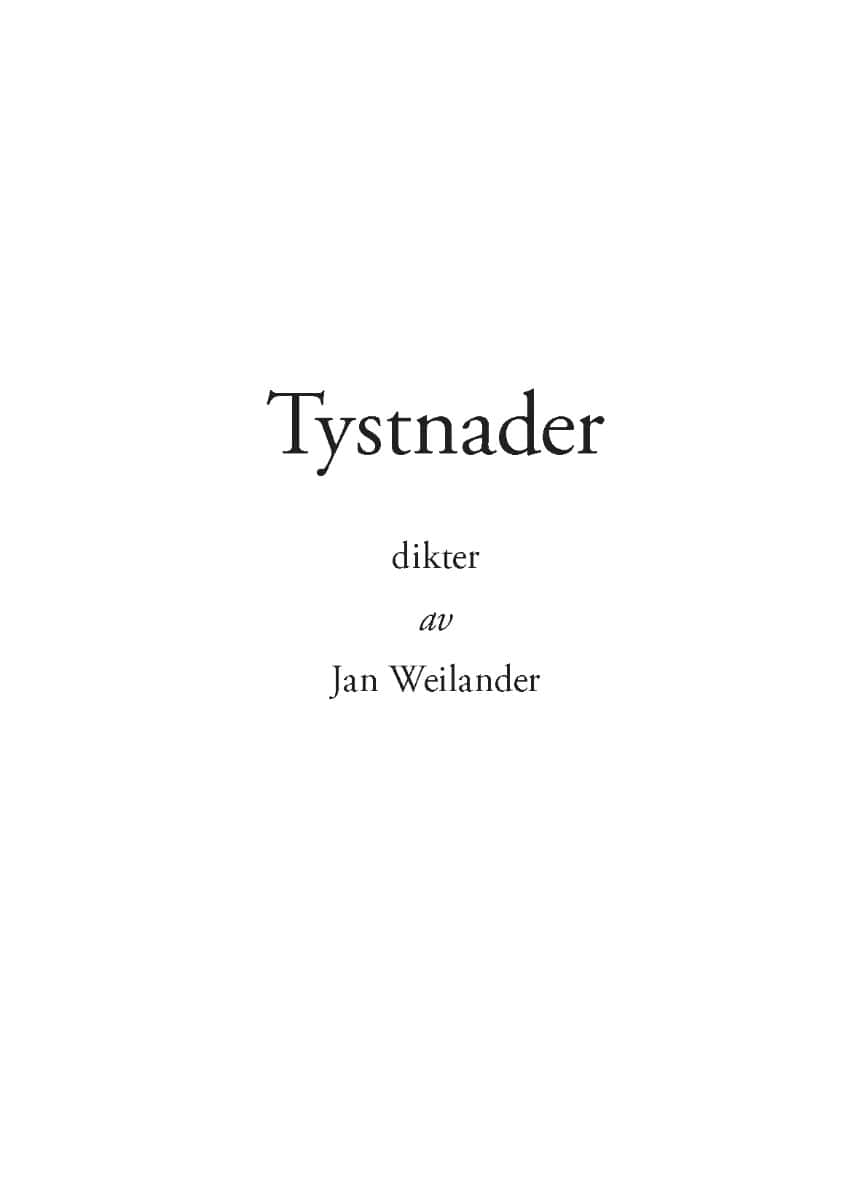 Jan Weilander : Tystnader