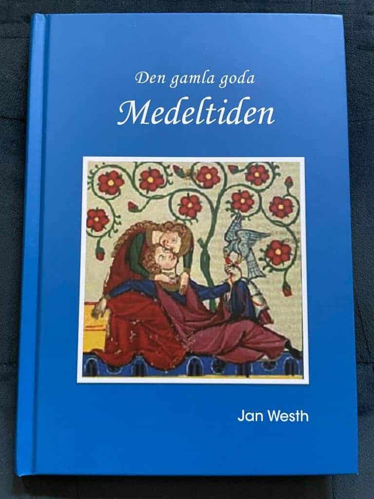 Jan Westh : Den gamla goda medeltiden