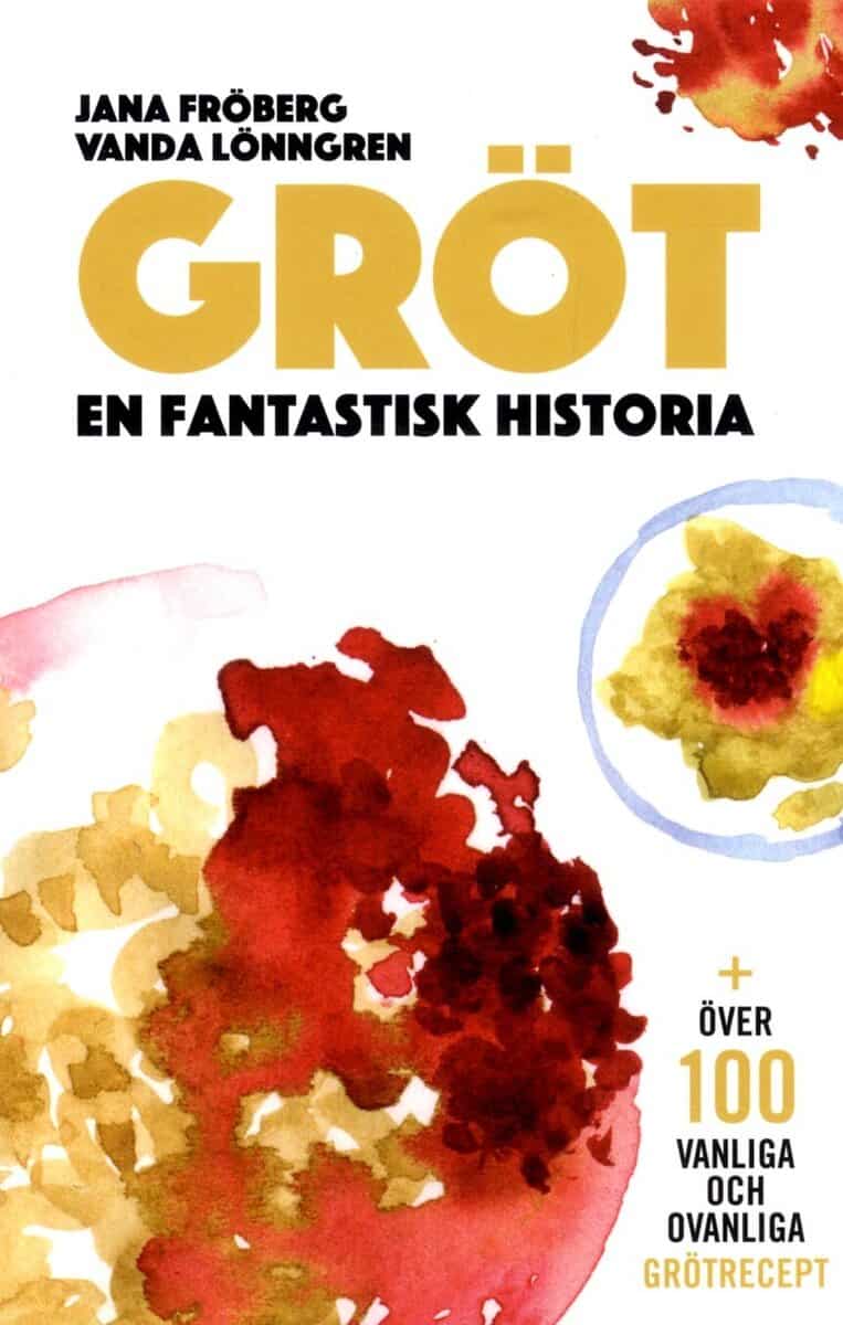 Fröberg, Jana; Lönngren, Vanda : Gröt : en fantastisk historia