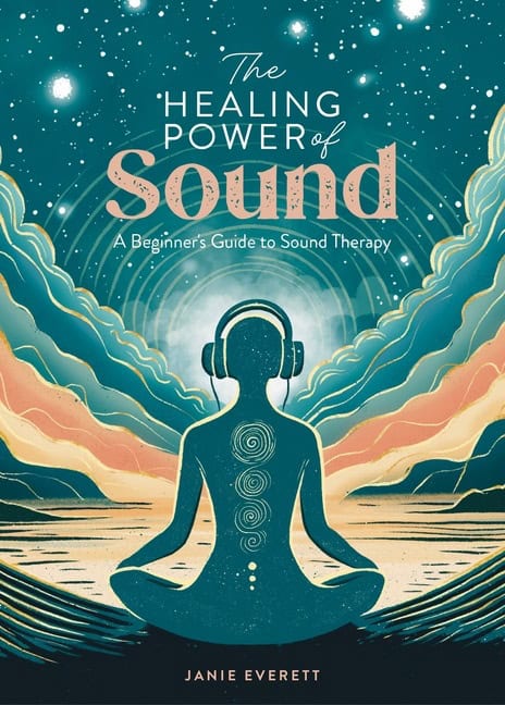 Jane Everett : The Healing Power of Sound