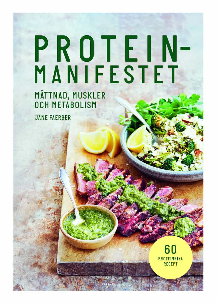 Jane Faerber : Proteinmanifestet : mättnad, muskler och metabolism