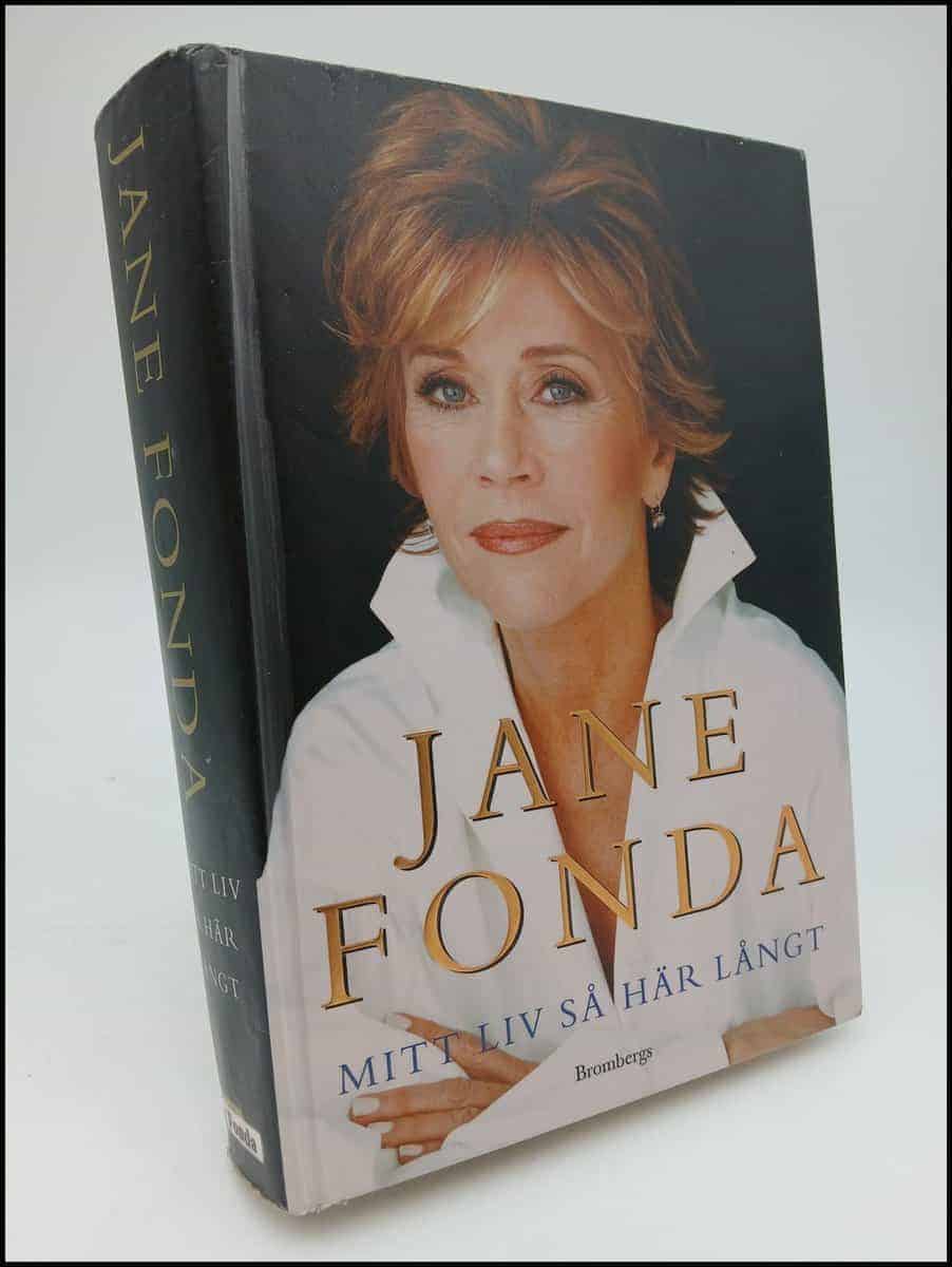 Jane Fonda : Mitt liv så här långt