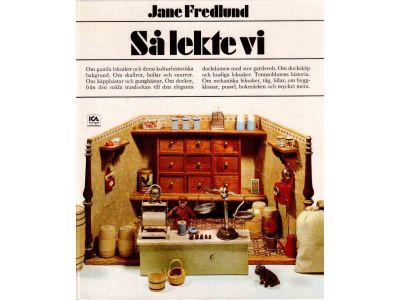 Jane Fredlund : Så lekte vi