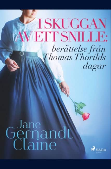 Jane Gernandt-Claine : I skuggan av ett snille : berättelse från Thomas Thorilds dagar