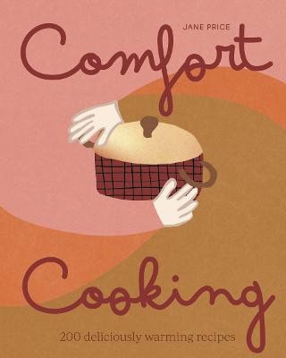 Jane Price : Comfort Cooking