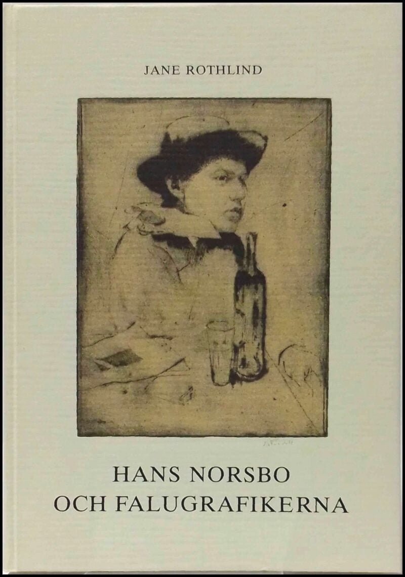 Jane Rothlind : Hans Norsbo och Falugrafikerna