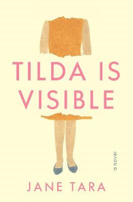Jane Tara : Tilda Is Visible
