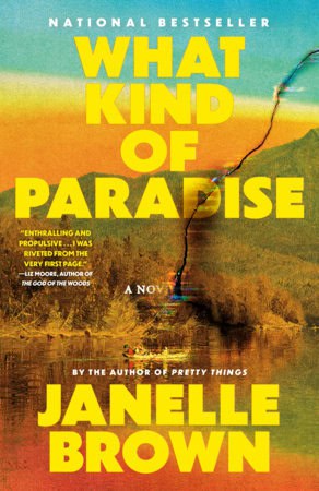 Janelle Brown : What Kind of Paradise