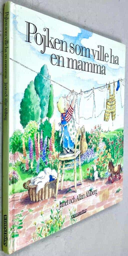 Janet Ahlberg ; Allan Ahlberg : Pojken som ville ha en mamma
