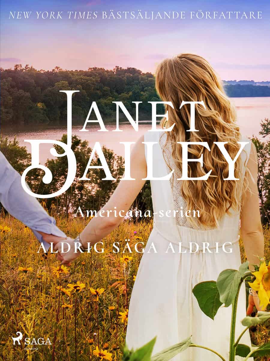 Janet Dailey : Aldrig säga aldrig