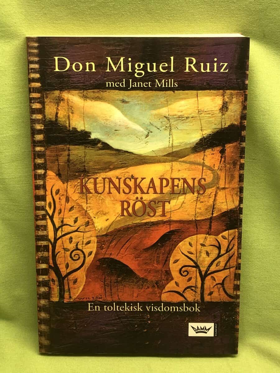 Janet Mills Don Migiuel Ruiz : Kunskapens röst