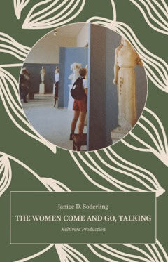 Janice D Soderling : The Women Come and Go, Talking