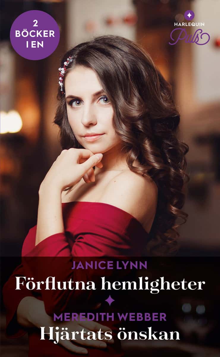 Lynn, Janice ; Webber, Meredith : Förflutna hemligheter ; Hjärtats önskan