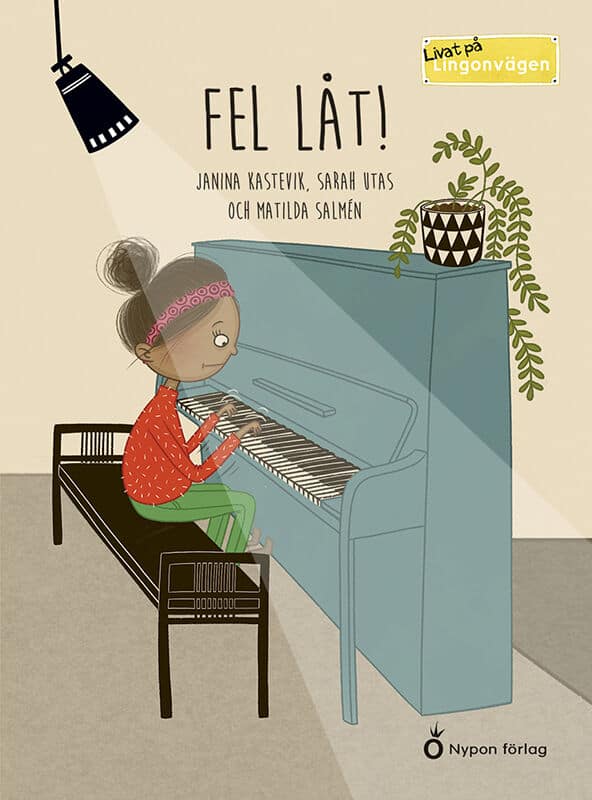 Kastevik, Janina ; Utas, Sarah : Fel låt!