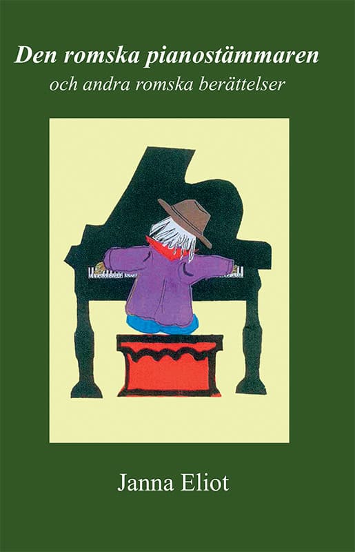 Janna Eliot : Den romska pianostämmaren och andra romska berättelser