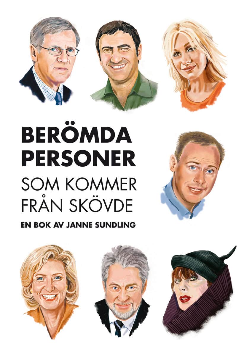 Janne Sundling : Berömda personer som kommer från Skövde