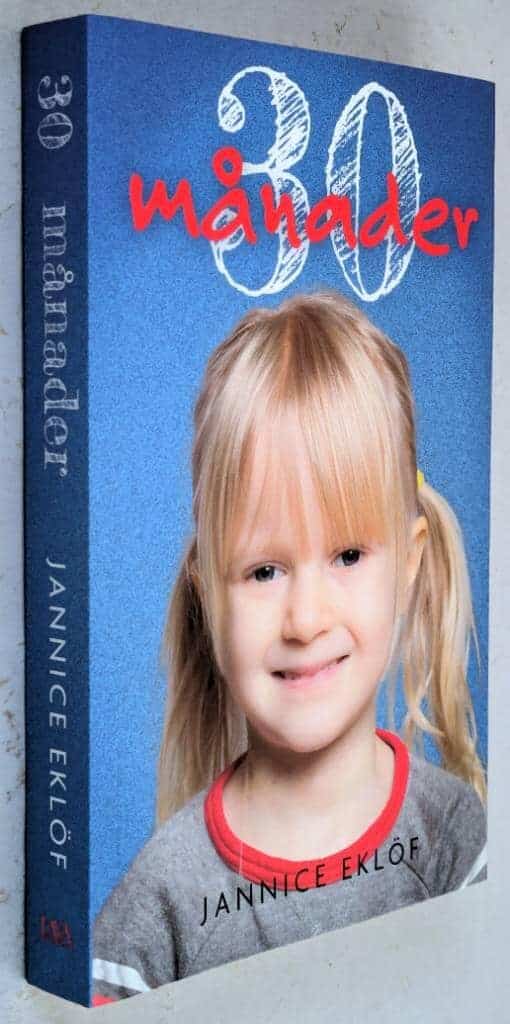 Jannice Eklöf : 30 månader