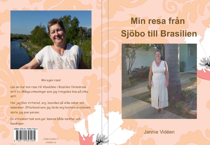 Jannie Vidéen : Min resa från Sjöbo till Brasilien