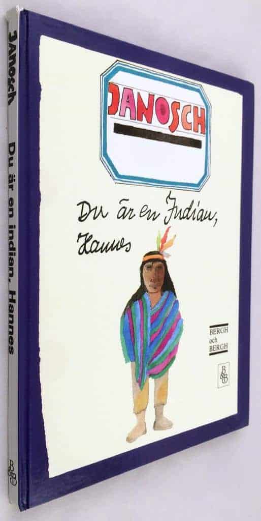 Janosch ; Windisch, Ingrid : Du är en indian, Hannes