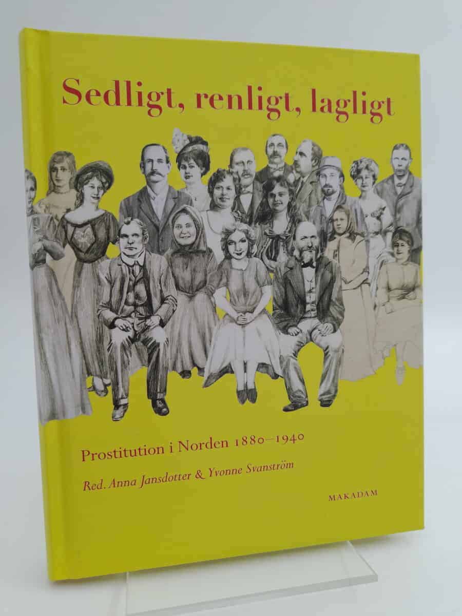 Jansdotter, Anna ; Svanström, Yvonne (red) : Sedligt, renligt, lagligt