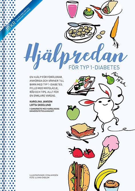 Janson, Karolina ; Skoglund, Lotta : Hjälpredan för typ 1-diabetes : en hjälp för föräldrar, anhöriga och vänner till barn med typ 1-diabetes ; fylld med matglädje, råd och tips - allt för en enklare vardag