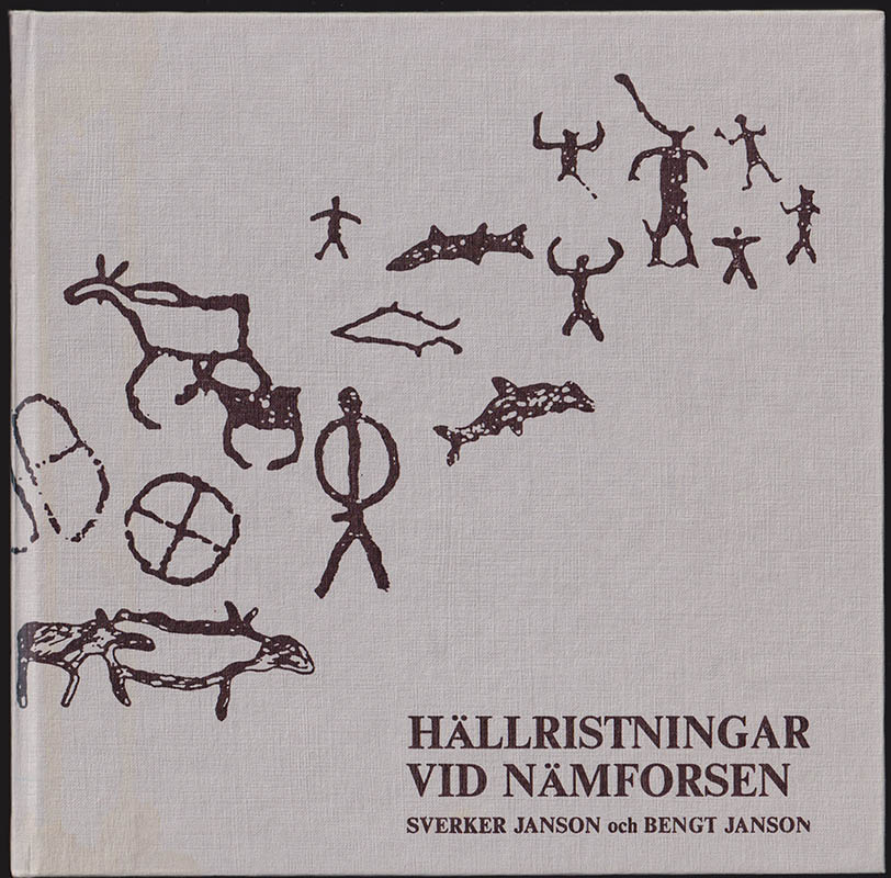 Janson, Sverker (1908-2005) ; Janson, Bengt : Hällristningar vid Nämforsen