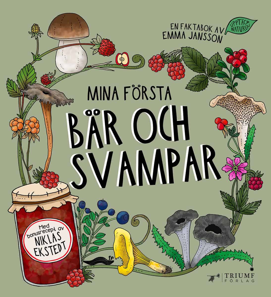 Jansson, Emma ; Ekstedt, Niklas : Mina första bär och svampar