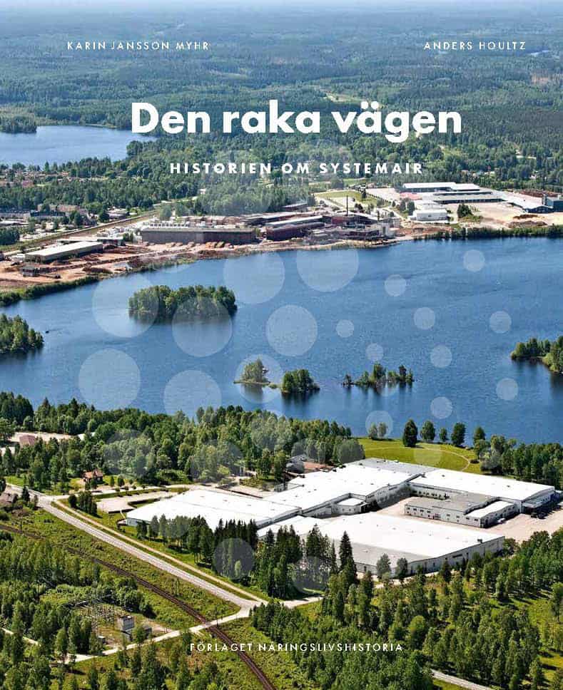 Jansson Myhr, Karin ; Houltz, Anders : Den raka vägen : historien om Systemair