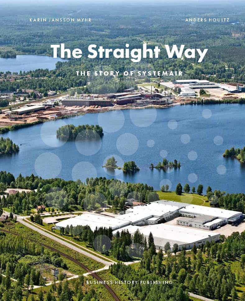 Jansson Myhr, Karin ; Houltz, Anders : The straight way : the story of Systemair