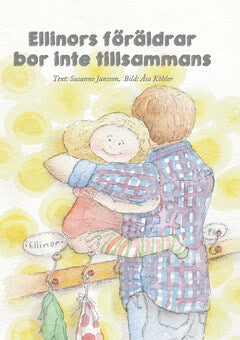 Jansson, Susanne ; Köhler, Åsa : Ellinors föräldrar bor inte tillsammans